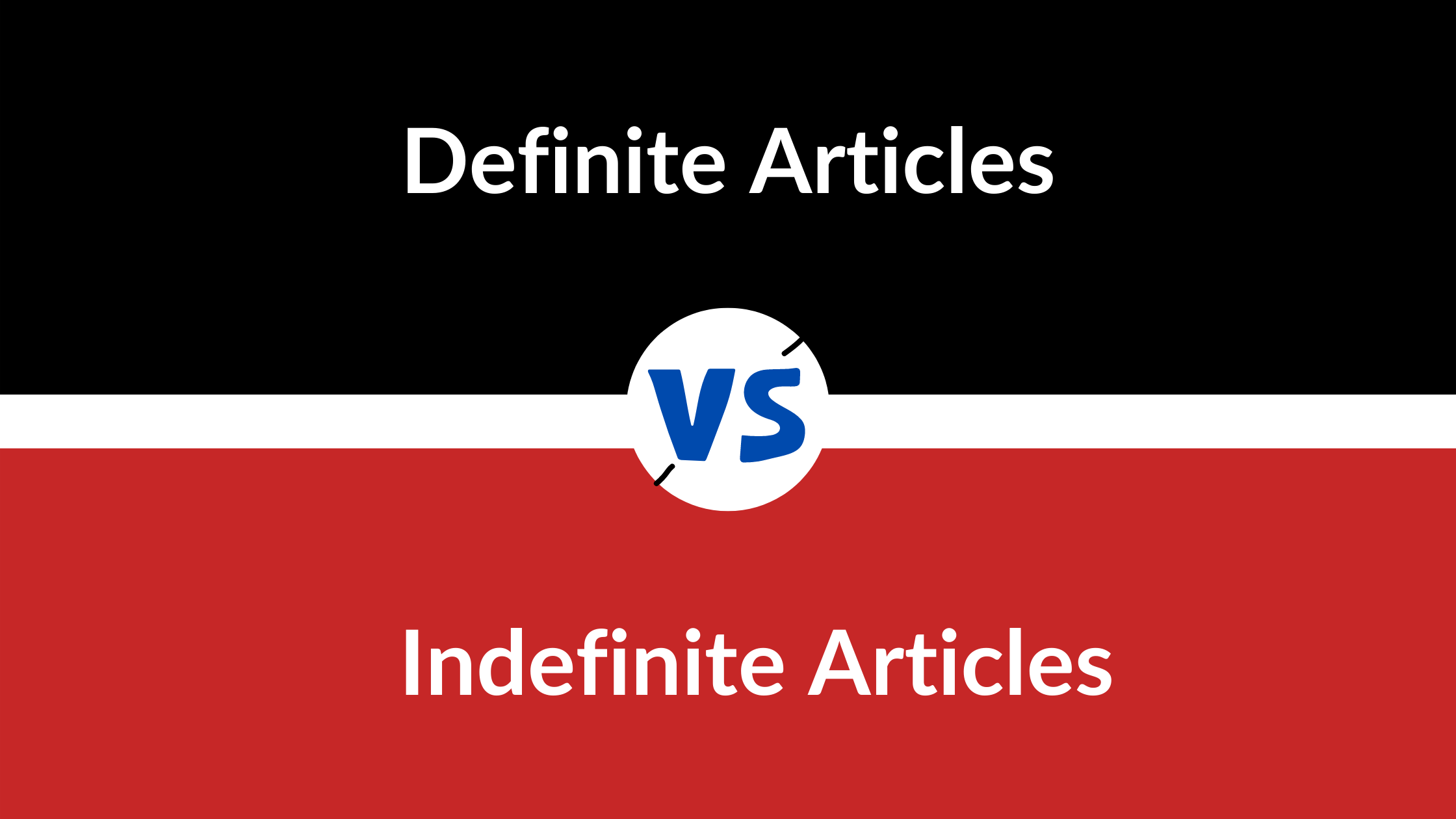 Definite Vs Indefinite Articles What Is The Difference SkyGrammar